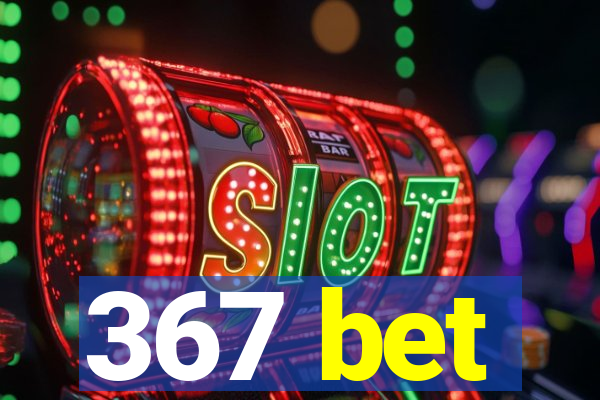 367 bet
